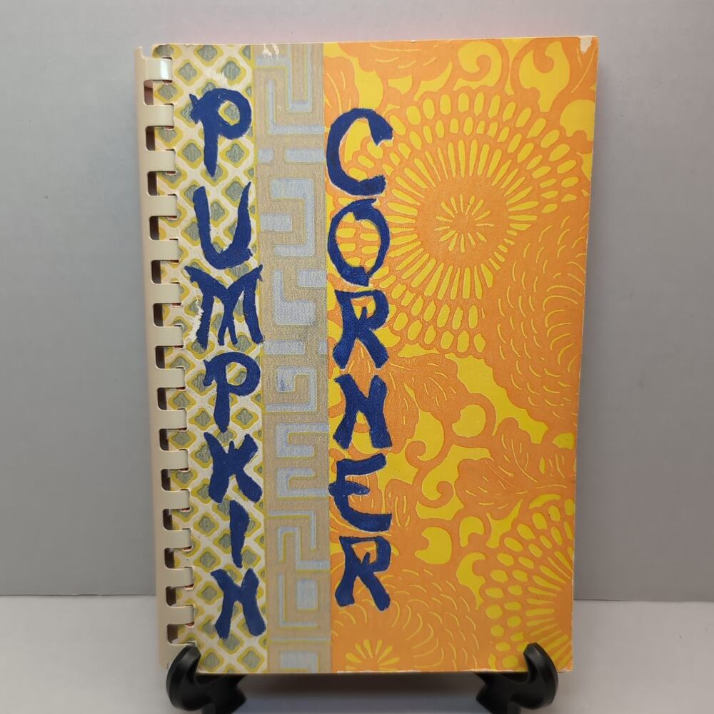 Pumpkin Corner Community Cookbook Recipes Estelle K Abernathy 1983 Printing